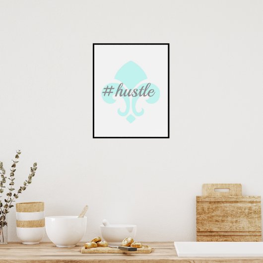 Hustle Poster (Keuken)