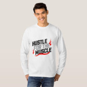 Hustle voor de Muscle Motivatie T-shirt (Voorkant volledig)