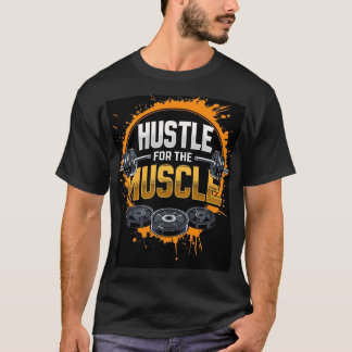 Hustle voor de spieren t-shirt