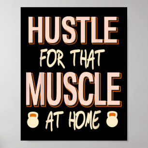 Hustle voor die spier thuis kracht training poster