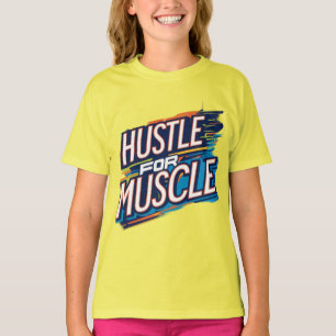 Hustle voor spier t-shirt