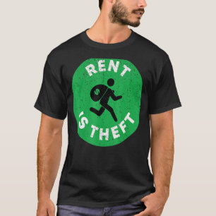 huur is diefstal t-shirt