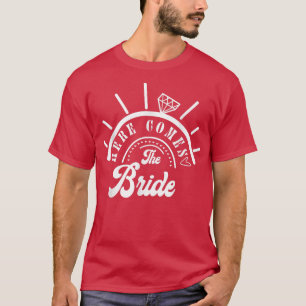 Huwelijk Vrouw Bruid & Bruidsmeisjes Hier Komt T-shirt
