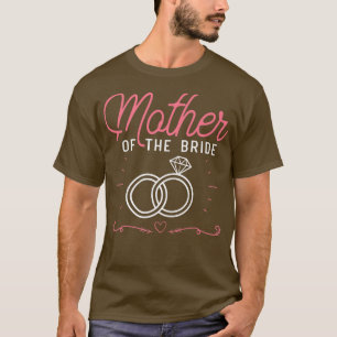 Huwelijksfeest Bruid Moeder Vrouwen Moeder Trouwen T-shirt