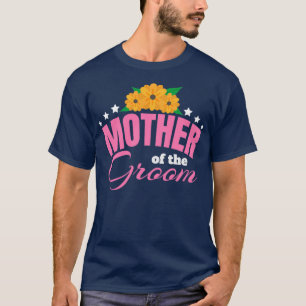 Huwelijksfeest Cadeau Moeder van de Bruidegom T-shirt