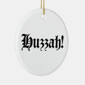 Huzzah! {Medieval Typografie} Keramisch Ornament (Rechts)