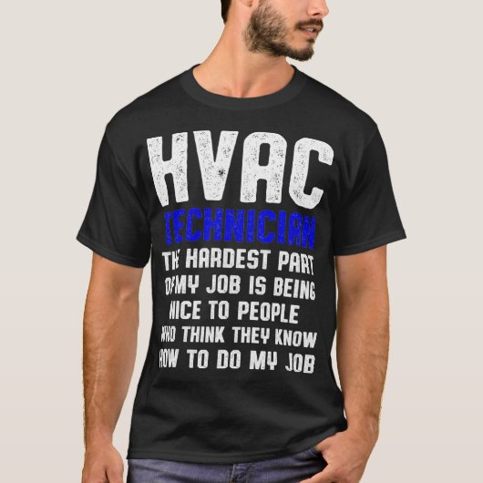 HVAC-technicus — Funny HVAC-technologie  T-shirt (Voorkant)