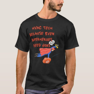HVAC-technicus Grappig Shirt – Omdat zelfs superhe