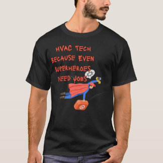 HVAC-technicus Grappig Shirt – Omdat zelfs superhe
