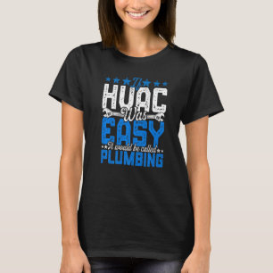 HVAC-technicus was grappig gemakkelijk Het zou gra T-shirt