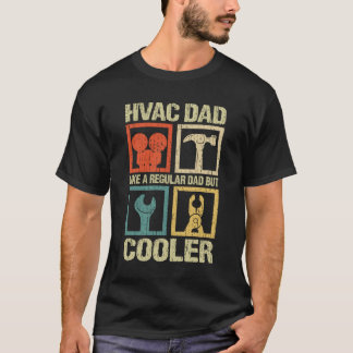 HVAC vader als een normale vader, maar koeler grap T-shirt