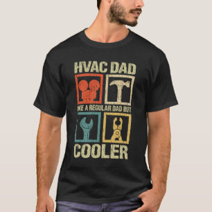 HVAC vader als een normale vader, maar koeler grap T-shirt
