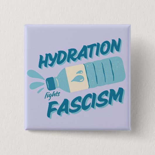 Hydratatie bestrijdt fascisme Button (Voorkant)