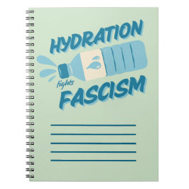 Hydratatie bestrijdt fascisme Notitieboek