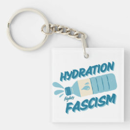 Hydratatie bestrijdt fascisme Sleutelhanger