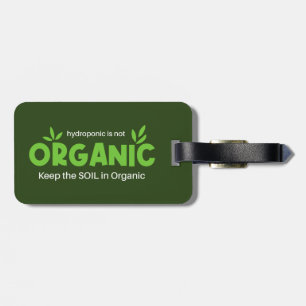 Hydroponic is niet biologisch Houd de grond in bio Bagagelabel