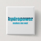 Hydropower Natte! Vierkante Button 5,1 Cm (Voorkant)