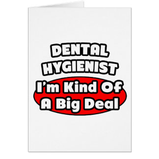 Hygiéniste dentaire...Big Deal
