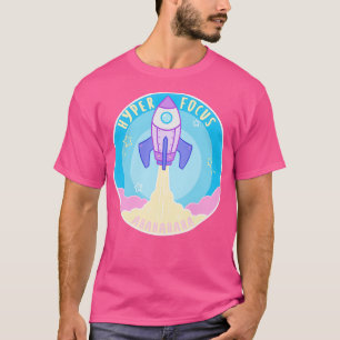 Hyper Focus Rocket Blast off T-shirt