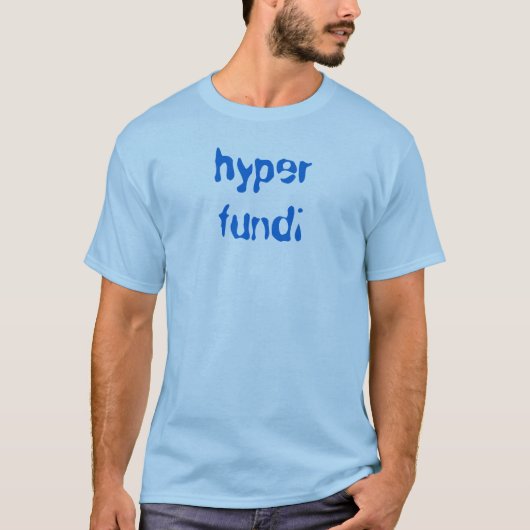 hyper fundi t-shirt (Voorkant)