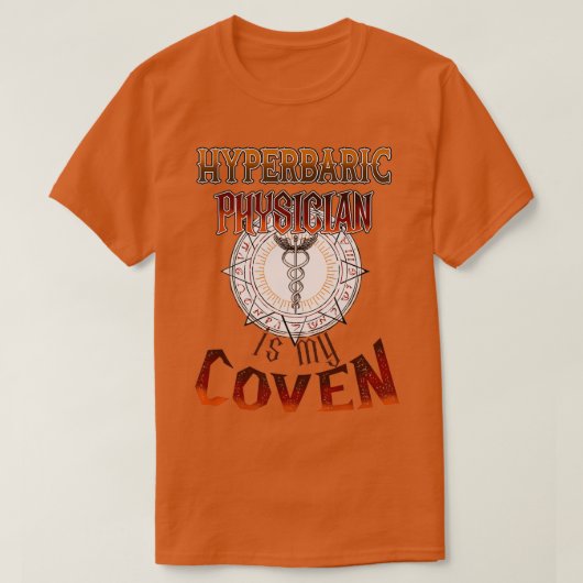 Hyperbaric Physician Gift Hyperbaric Artsen is T-shirt (Design voorkant)