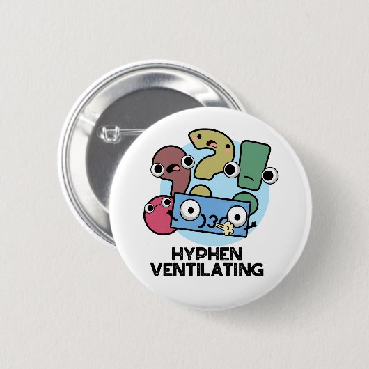 Hyphen Ventiling Funny Punctuation Pun Ronde Button 5,7 Cm (Voorkant /achterkant)