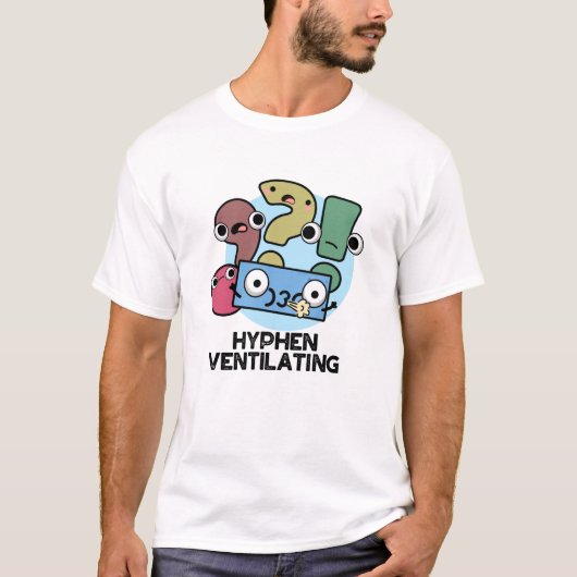 Hyphen Ventiling Funny Punctuation Pun T-shirt (Voorkant)