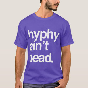 Hyphy is niet dood Hyphy Bay Area voor en vintage T-shirt