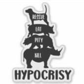 Hypocrisie, Autocollant d'activisme (Devant)