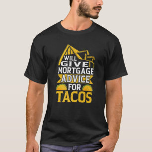 Hypothecair advies voor Tacos hypotheekleningoffic T-shirt