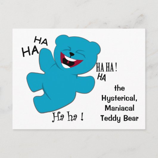 Hysterisch, ManiacalTeddy Beer Briefkaart (Voorkant)