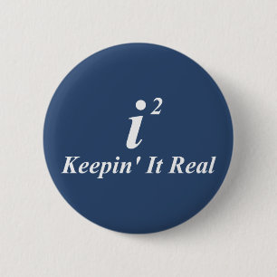 i2 Keepin' It Real Ronde Button 5,7 Cm