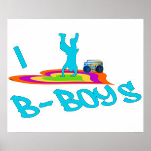 I <3 B-Boys Poster