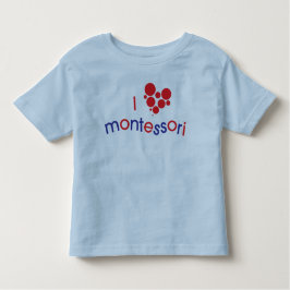 I <3 Montessori Toddler T-shirt