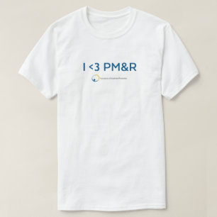 I <3 PM&R T-Shirt