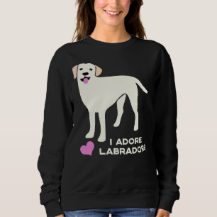 I Adore Labradors Trui