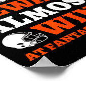 I Almost Always Almost Win At Fantasy Football  Poster (Hoek)