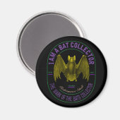 I am a bat collector magnet (Recto/Verso)