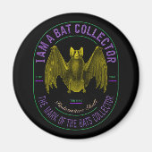 I am a bat collector magnet (Devant)