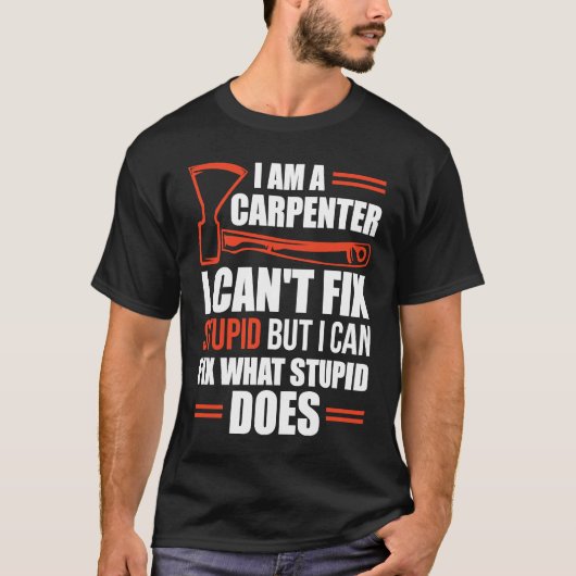 I Am A Carpenter  Carpenters 1 T-shirt (Voorkant)