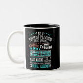 I Am A Patient Pleasing Dentist Appeadsing Coffee Tweekleurige Koffiemok (Links)