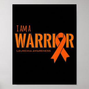 I am a Warrior Leukemia Cancer Awareness Poster