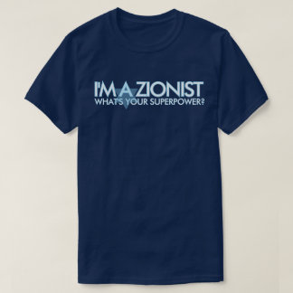 I AM A ZIONIST T-SHIRT