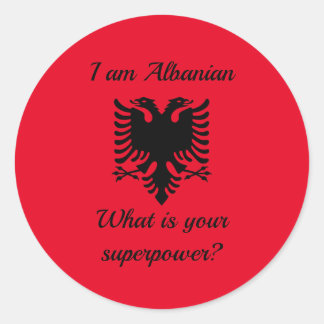 I am Albanian, what is your superpower? Ronde Sticker