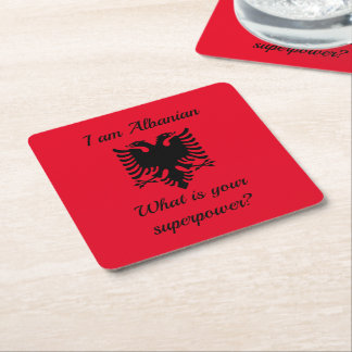 I am Albanian, what is your superpower? Vierkante Kartonnen Onderzetter