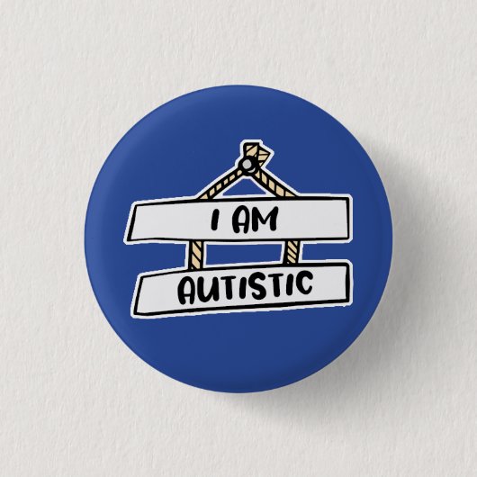 I Am Autistic badge - Neurodivergent Badge (Devant)