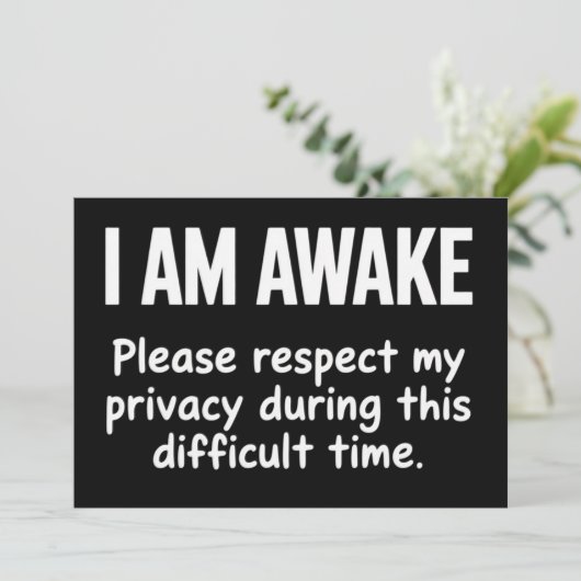 I Am Awake Please Respect My Privacy Funny Sarcasm Kaart (Staand voorkant)