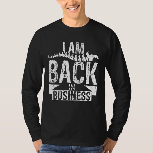 I Am Back In Business Scoliosis Spinal Surgery Sh T-shirt (Voorkant)