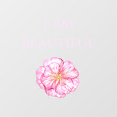 I am Beautiful Floral Pink  Raamsticker (Vel)