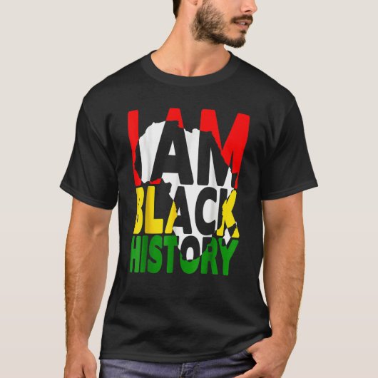 I Am Black History Month African American Pride T-shirt (Voorkant)
